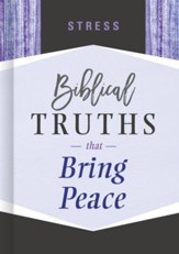 Stress: Biblical Truths that Bring Peace - eBook