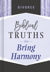 Divorce: Biblical Truths that Bring Harmony - eBook