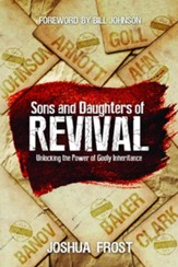 Sons and Daughters of Revival: Unlocking the Power of Godly Inheritance - eBook