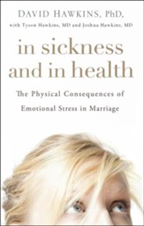 In Sickness and in Health: The Physical Consequences of Emotional Stress in Marriage