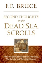 Second Thoughts on the Dead Sea Scrolls: The First Book to Read about the Story, The Scrolls, and their Significance - eBook