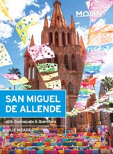 Moon San Miguel de Allende: With Guanajuato & Queretaro - eBook