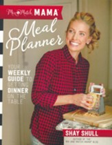 Mix-and-Match Mama Meal Planner: Your Weekly Guide to Getting Dinner on the Table
