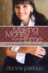 Making Money from Home: How to Run a Successful Home-Based Business