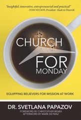 Church For Monday: Equipping Believers for Mission at Work