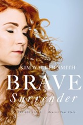 Brave Surrender: Let God's Love Rewrite Your Story - eBook