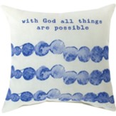 With God All Things Are Possible Pillow