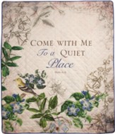 Come With Me To A Quiet Place, Quilt Throw