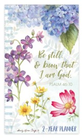 Be Still and Know That I Am God (Psalm 46:10)       2022-23 Two Year Pocket Planner