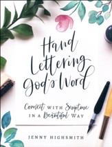 Hand Lettering God's Word: Connect with Scripture in a Beautiful Way