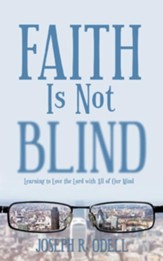 Faith Is Not Blind: Learning to Love the Lord with All of Our Mind - eBook