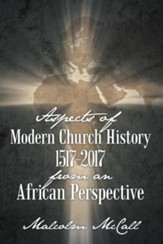 Aspects of Modern Church History 1517-2017 from an African Perspective - eBook