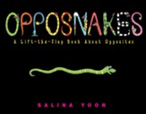 Opposnakes: A Lift-theFlap Book About Opposites