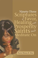 Ninety-Three Scriptures of Favor, Healing, and Prosperity Saints Should Meditate On - eBook