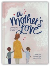 A Mother's Love: Celebrating Every Kind of Mom - Slightly Imperfect