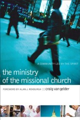 Ministry of the Missional Church, The: A Community Led by the Spirit - eBook