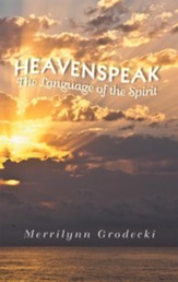 Heavenspeak: The Language of the Spirit - eBook