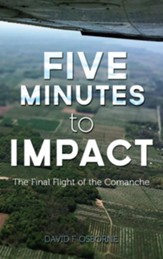 Five Minutes to Impact: The Final Flight of the Comanche - eBook