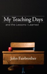 My Teaching Days and the Lessons I Learned - eBook