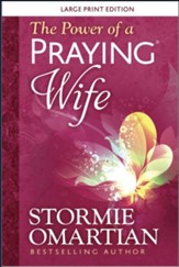 The Power of a Praying Wife Large Print