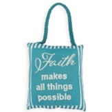 Faith Makes All Things Possible, Striped Accent Pillow