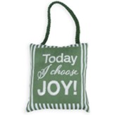 Today I Choose Joy, Striped Accent Pillow