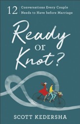 Ready or Knot?: 12 Conversations Every Couple Needs to Have before Marriage - eBook