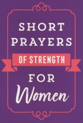 Short Prayers of Strength for Women - Slightly Imperfect