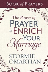 The Power of Prayer to Enrich Your Marriage Book of Prayers