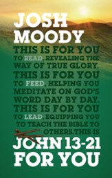 John 13-21 for You: Revealing the Way of True Glory