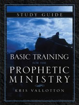 Basic Training for the Prophetic Ministry Study Guide - eBook