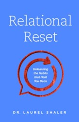 Relational Reset: Unlearning the Habits that Hold You Back - eBook