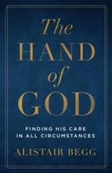 The Hand of God: Finding His Care in All Circumstances - eBook