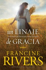 Un linaje de gracia: Cinco historias de mujeres que Dios uso para cambiar la eternidad - eBook