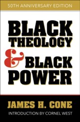 Black Theology and Black Power, 50th Anniversary Edition