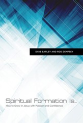 Spiritual Formation Is...: How to Grow in Jesus with Passion and Confidence - eBook