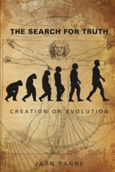 The Search for Truth: Creation or Evolution - eBook