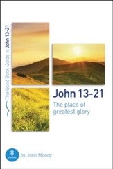 John 13-21: The Place of Greatest Glory