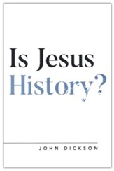 Is Jesus History?