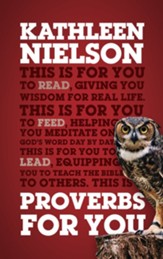 Proverbs For You: Giving you wisdom for real life