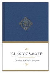 Clásicos de la fe: Charles Spurgeon   (Classics of the Faith Collection: Charles Spurgeon)