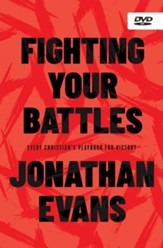 Fighting Your Battles DVD: Every Christian's Playbook for Victory