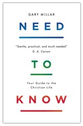 Need to Know: Your Guide to the Christian Life