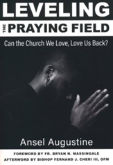 Leveling the Praying Field: Can the Church We Love, Love Us Back?