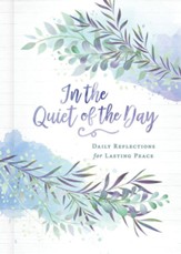 In the Quiet of the Day: Daily Reflections for Lasting Peace - eBook