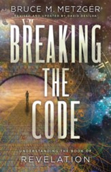 Breaking the Code Revised Edition: Understanding the Book of Revelation - eBook