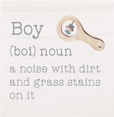 Boy, n: A Noise with Dirt Block Art