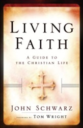 Living Faith: A Guide to the Christian Life - eBook