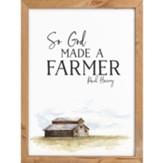 So God Made A Farmer Framed Art