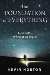 The Foundation of Everything: Genesis - eBook